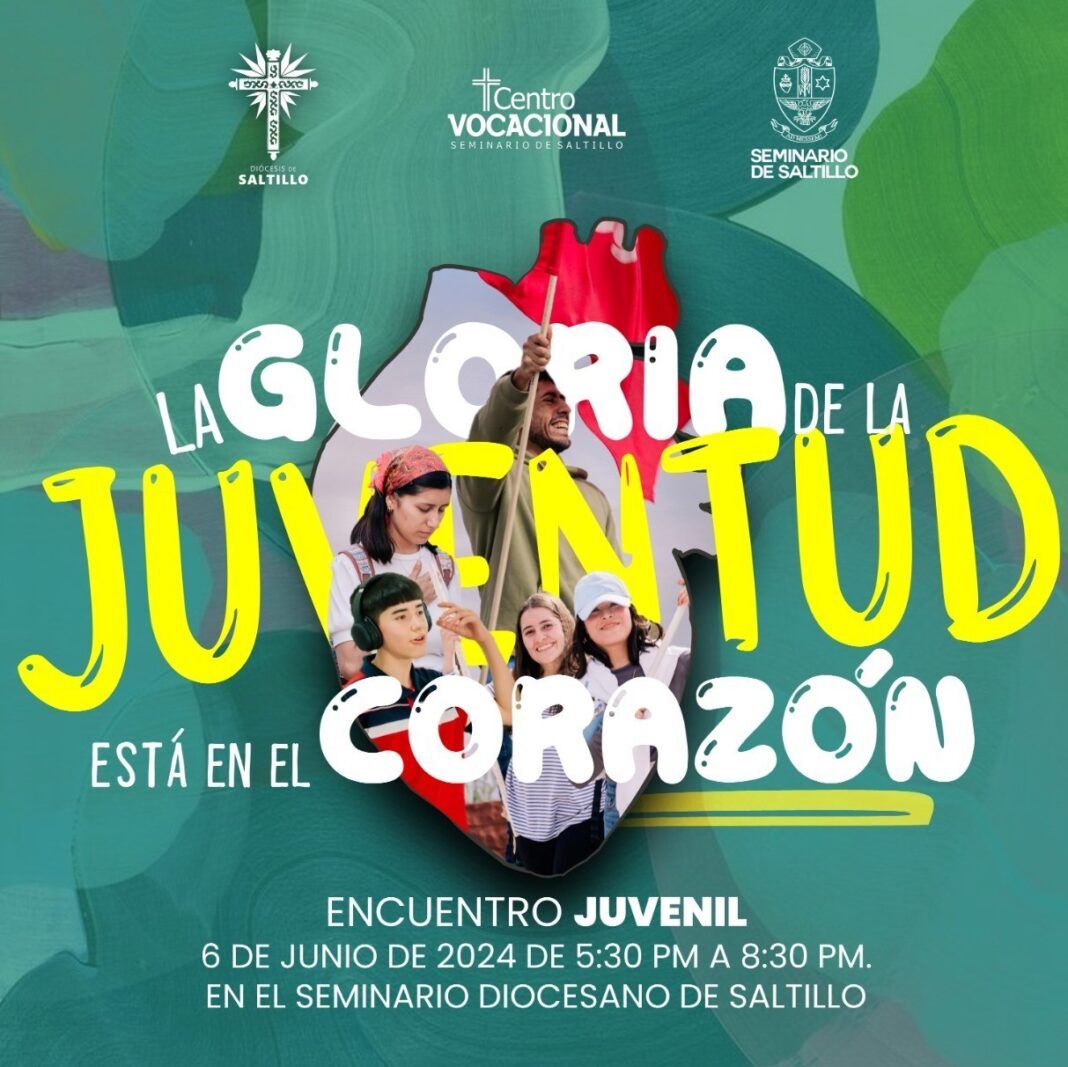 TENDRÁN EN SEMINARIO DIOCESANO DE SALTILLO ENCUENTRO DE JÓVENES