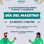 SABINAS CELEBRARÁ A LO GRANDE A SUS MAESTRAS Y MAESTROS ESTE 14 DE MAYO