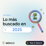 GOOGLE REVELA QUE FUE LO QUE MÁS BUSCARON LOS MEXICANOS EN EL 2025