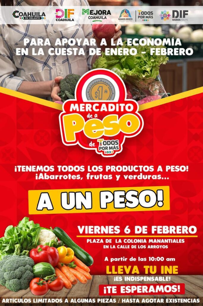 ANUNCIA RAMOS ARIZPE REALIZACIÓN DE NUEVA EDICIÓN DEL MERCADITO DE A PESO TODOS POR MÁS – MEJORA ESTE VIERNES 6 DE FEBRERO