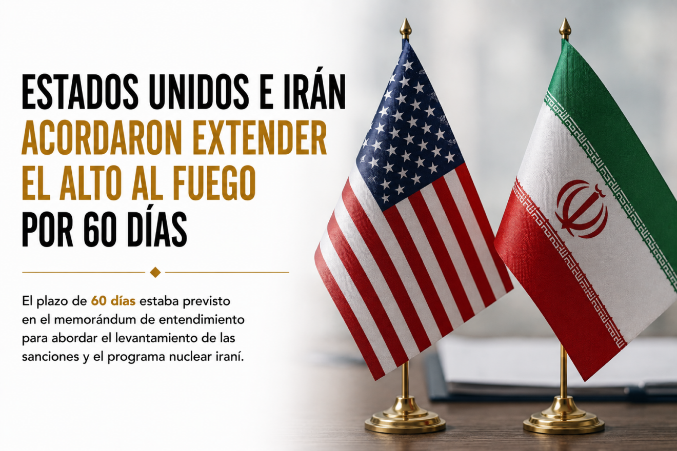 ESTADOS UNIDOS E IRÁN ACORDARON EXTENDER EL ALTO AL FUEGO POR 60 DÍAS