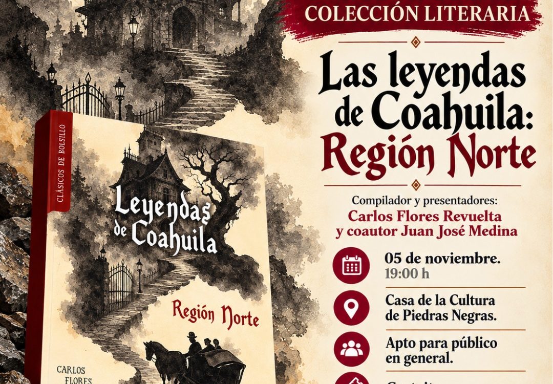 GOBIERNO DE COAHUILA PROMUEVE LAS LEYENDAS Y LA TRADICIÓN ORAL CON PRESENTACIONES LITERARIAS